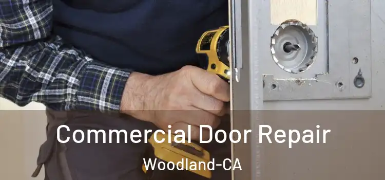 Commercial Door Repair Woodland-CA
