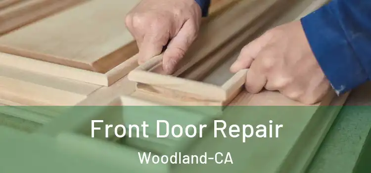  Front Door Repair Woodland-CA