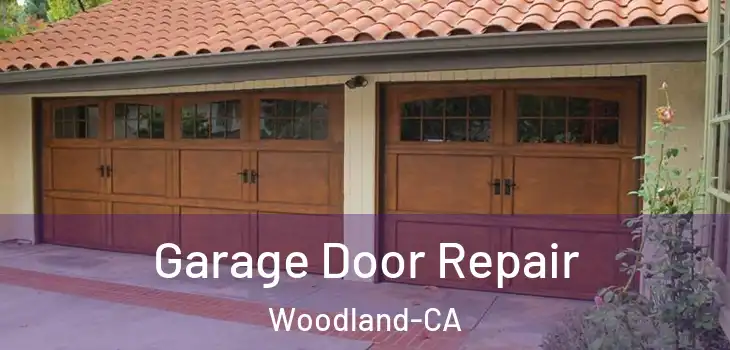 Garage Door Repair Woodland-CA