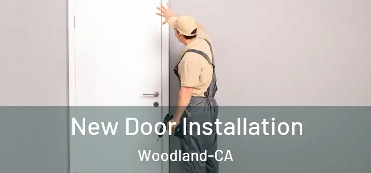  New Door Installation Woodland-CA
