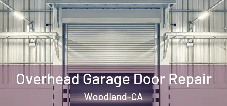  Overhead Garage Door Repair Woodland-CA
