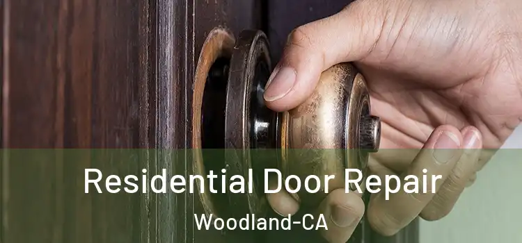  Residential Door Repair Woodland-CA