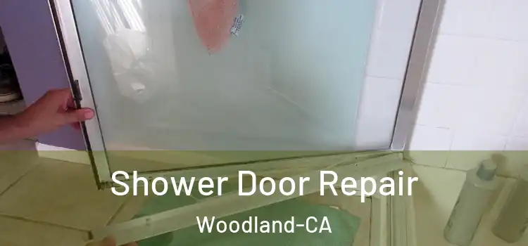Shower Door Repair Woodland-CA